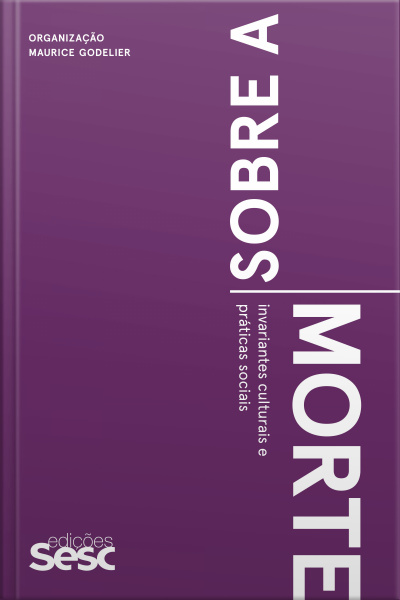 Sobre A Morte: Invariantes Culturais E Práticas Sociais