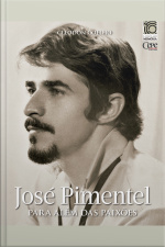 José Pimentel: Para Além Das Paixões