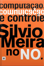 Computação Comunicação E Controle: Silvio Meira No No