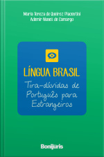 Língua Brasil: Tira-dúvidas De Português Para Estrangeiros