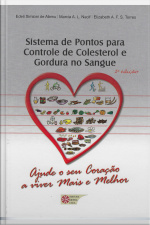 Sistema De Pontos Para Controle De Colesterol E Gordura No Sangue: Ajude O Seu Coração A Viver Mais E Melhor