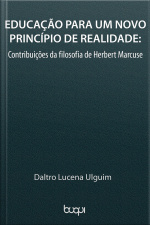 Educação Para Um Novo Princípio De Realidade: Contribuições Da Filosofia De Herbert Marcuse
