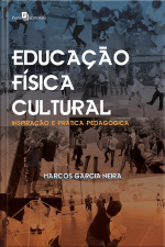 Educação Física Cultural: Inspiração E Prática Pedagógica