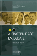 A Fraternidade Em Debate: Percurso De Estudos Na América Latina