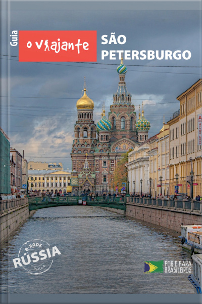 Guia O Viajante: São Petersburgo: Rússia, Parte Iv