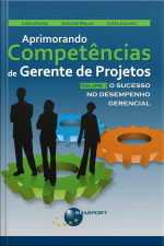 Aprimorando Competências De Gerente De Projetos: O Sucesso No Desempenho Gerencial
