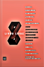 Livro Livre: Novas Possibilidades Para A Leitura, A Escrita E A Publicação Com O Digital