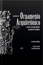 Um Sistema De Ornamento Arquitetônico Coerente Com Uma Filosofia Dos Poderes Do Homem