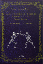 Dos Sentimentos De Honra Na Literatura Política Do Antigo Regime: As Consepções De Montesquieu