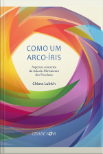 Como Um Arco-íris: Aspectos Concretos Da Vida Do Movimento Dos Focolares
