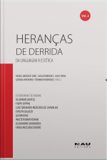 Heranças De Derrida (vol.2): Da Linguagem À Estética