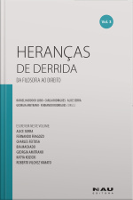 Heranças De Derrida (vol. 3): Da Filosofia Ao Direito