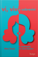 Vi, Vivi E Sobrevivi: A Superação De Uma Bipolar
