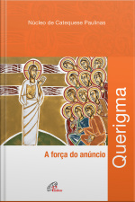 Querigma: A Força Do Anúncio