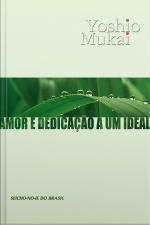 Amor E Dedicação A Um Ideal