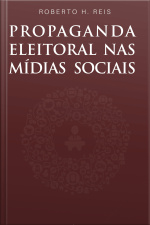 Propaganda Eleitoral Nas Mídias Sociais