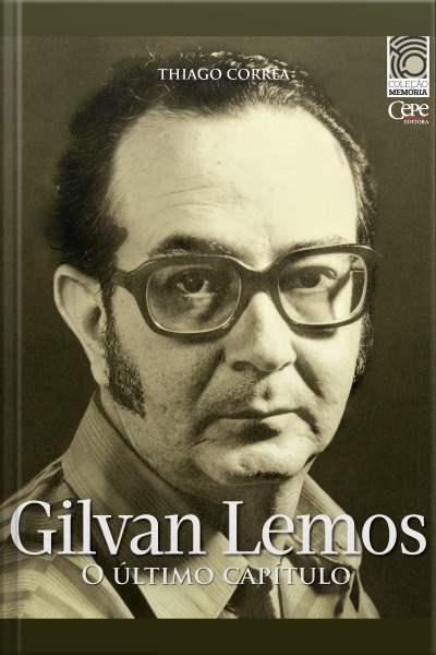 Gilvan Lemos: O Último Capítulo: Coleção Memória