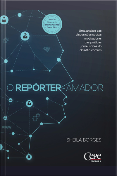 O Repórter-amador: Uma Análise Das Disposições Sociais Motivadoras Das Práticas Jornalísticas Do Cidadão Comum