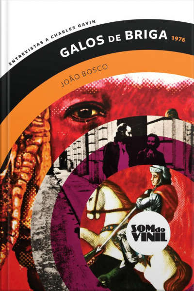 João Bosco, Galos De Briga: Som Do Vinil, Entrevistas A Charles Gavin