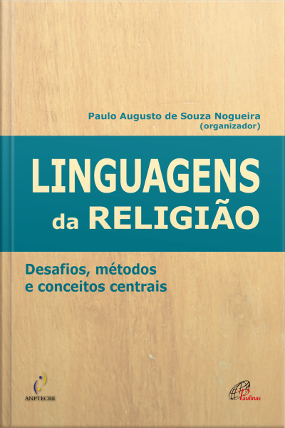 Linguagens Da Religião: Desafios, Métodos E Conceitos Centrais