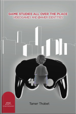 Game Studies All Over The Place: Video Games And Gamer Identities