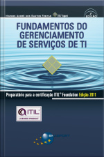 Fundamentos Do Gerenciamento De Serviços De Ti: Preparatório Para A Certificação Itil® Foundation Edição 2011 (2ª Edição)