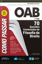 Como Passar Na Oab 1ª Fase: Filosofia Do Direito: 70 Questões Comentadas