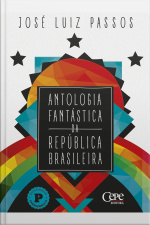 Antologia Fantástica Da República Brasileira