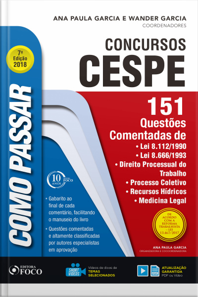 Como Passar Em Concursos Cespe: 151 Questões Comentadas: Lei 8.112/1990, Lei 8.666/1993, Direito Processual Do Trabalho, Processo Coletivo, Recursos Hídricos, Medicina Legal