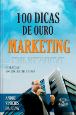 100 Dicas De Ouro - Marketing
