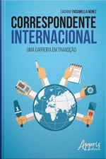 Correspondente Internacional: Uma Carreira Em Transição