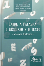 Entre A Palavra, O Discurso E O Texto: Caminhos Filológicos