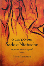 O Corpo Em Sade E Nietzsche: Ou Quem Sou Eu Agora?