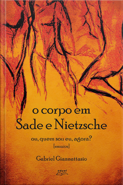 O Corpo Em Sade E Nietzsche: Ou Quem Sou Eu Agora?