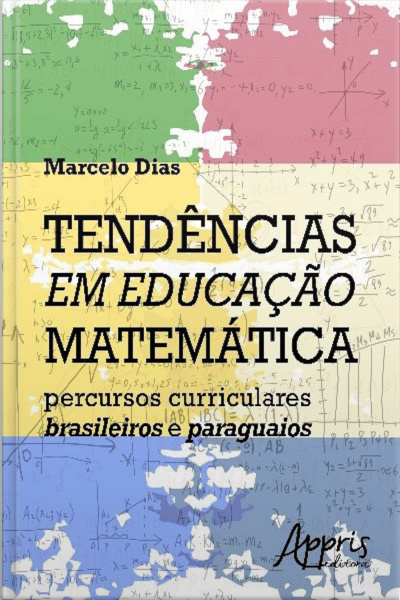 Tendências Em Educação Matemática: Percursos Curriculares Brasileiros E Paraguaios