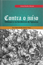 Contra O Juízo: Deleuze E Os Herdeiros De Spinoza
