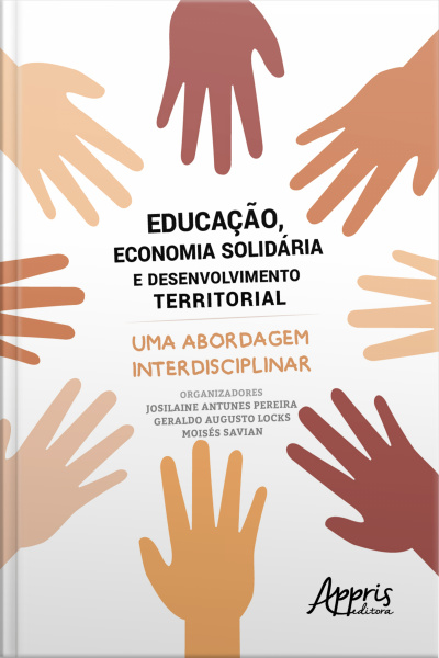 Educação, Economia Solidária E Desenvolvimento Territorial: Uma Abordagem Interdisciplinar
