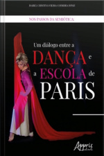 Nos Passos Da Semiótica: Um Diálogo Entre A Dança E A Escola De Paris