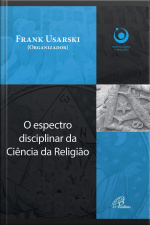 O Espectro Disciplinar Da Ciência Da Religião