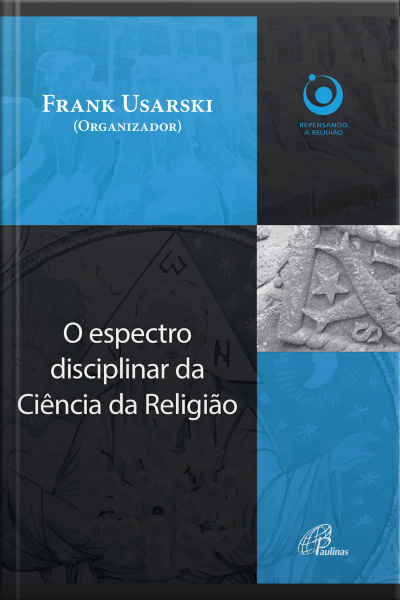 O Espectro Disciplinar Da Ciência Da Religião