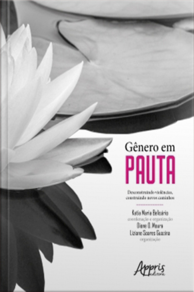 Gênero Em Pauta: Desconstruindo Violências, Construindo Novos Caminhos