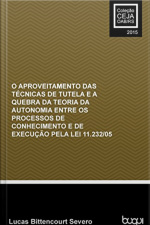 Lei 11.232/05 O Aproveitamento Das Técnicas De Tutela E A Quebra Da Teoria Da Autonomia Entre...