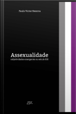 Assexualidade: Subjetividades Emergentes No Século Xxi