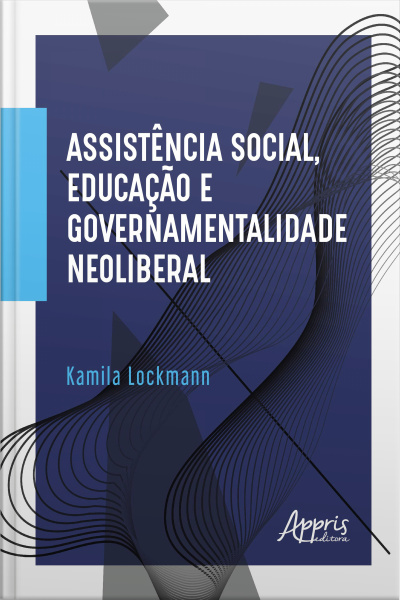 Assistência Social, Educação E Governamentalidade Neoliberal