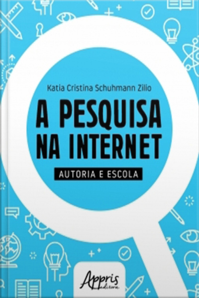 A Pesquisa Na Internet: Autoria E Escola