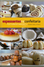 Espessantes Na Confeitaria: Texturas E Sabores