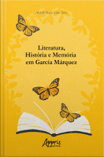 Literatura, História E Memória Em García Márquez