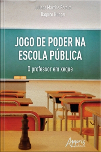 Jogo De Poder Na Escola Pública: O Professor Em Xeque