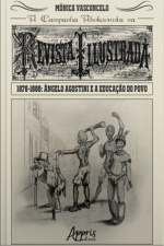 A Campanha Abolicionista Na Revista Illustrada (1876-1888): Ângelo Agostini E A Educação Do Povo