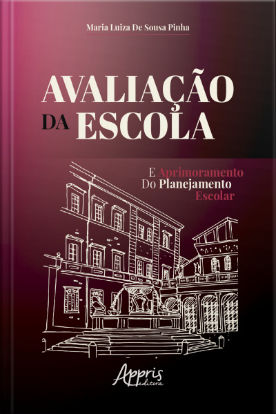 Avaliação Da Escola E Aprimoramento Do Planejamento Escolar